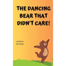 The Dancing Bear That Didn't Care!