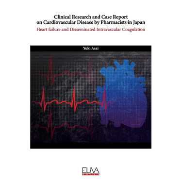 Clinical Research and Case Report On Cardiovascular Disease by Pharmacists in Japan: Heart Failure and Disseminated Intravascular Coagulation