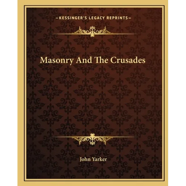 Masonry And The Crusades