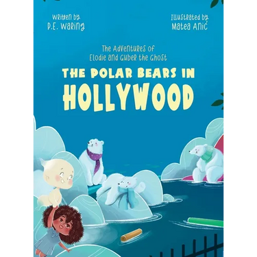 The Polar Bears in Hollywood: The Adventures of Elodie and Guber the Ghost