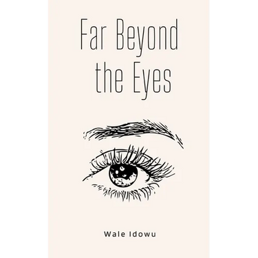 Far Beyond the Eyes