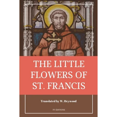 The Little Flowers of Saint Francis: Easy to Read Layout
