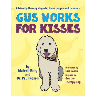 Gus Works for Kisses: A friendly therapy dog who loves people and bananas