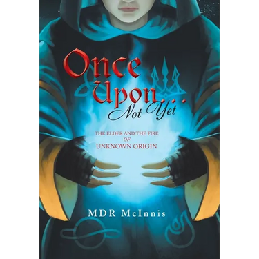 Once Upon... Not Yet: The Elder and the Fire of Unknown Origin