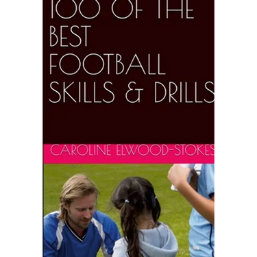 100 of the best Football Skills & Drills