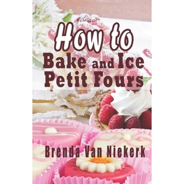 How To Bake And Ice Petit Fours