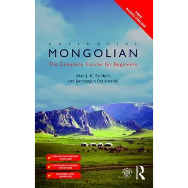 Colloquial Mongolian: The Complete Course for Beginners