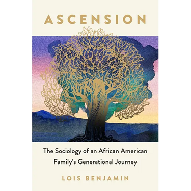 Ascension: The Sociology of an African American Family's Generational Journey