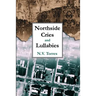 Northside Cries and Lullabies
