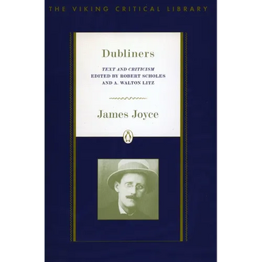 Dubliners: Text and Criticism; Revised Edition