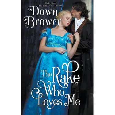 The Rake Who Loves Me