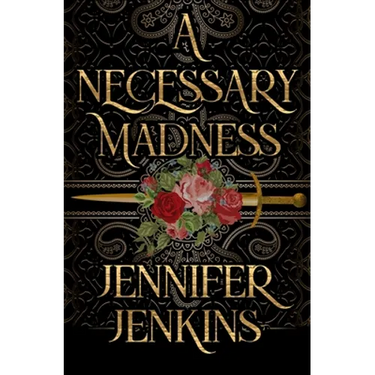 A Necessary Madness