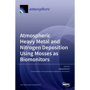 Atmospheric Heavy Metal and Nitrogen Deposition Using Mosses as Biomonitors