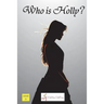 Who is Holly?