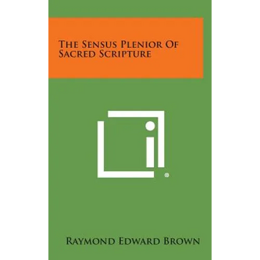 The Sensus Plenior of Sacred Scripture