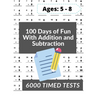 100 Days of Fun With Addition and Subtraction: 0-20 Addition and Subtraction Math Drills for Grades K-2 - Reproducible Practice Problems