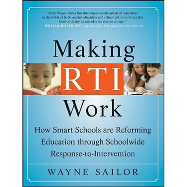 Making Rti Work: How Smart Schools Are Reforming Education Through Schoolwide Response-To-Intervention