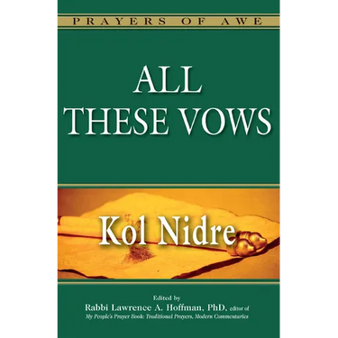 All These Vows: Kol Nidre