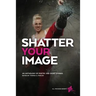 Shatter Your Image