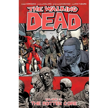 The Walking Dead Volume 31: The Rotten Core