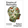 Empire of Normality: Neurodiversity and Capitalism