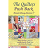 The Quilters Push Back: Miranda Hathaway Adventure #7
