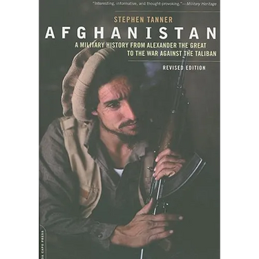 Afghanistan: A Military History from Alexander the Great to the War Against the Taliban
