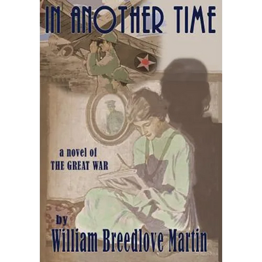 In Another Time: A Southern Family During the Great War, 1914-1918