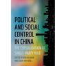 Political and Social Control in China: The Consolidation of Single-Party Rule