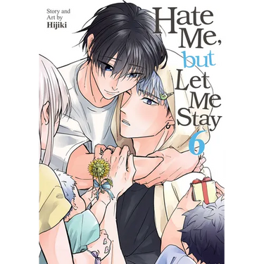 Hate Me, But Let Me Stay Vol. 6