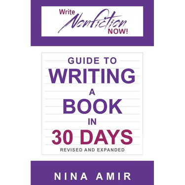 The Write Nonfiction NOW! Guide to Writing a Book in 30 Days (Revised and Expanded)