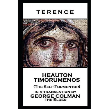 Terence - Heauton Timorumenos (The Self-Tormentor)