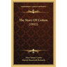 The Story Of Cotton (1911)