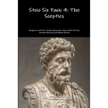 Stoic Six Pack 4: The Sceptics