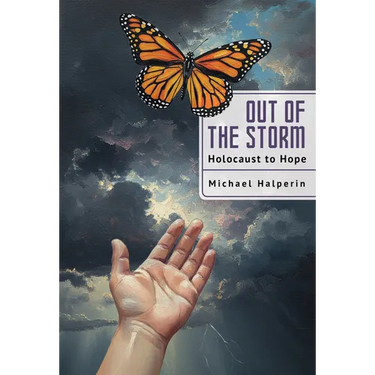 Out of the Storm: Holocaust to Hope