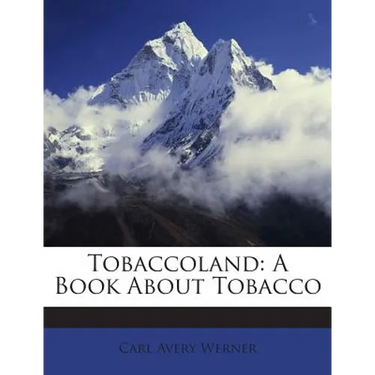 Tobaccoland: A Book about Tobacco