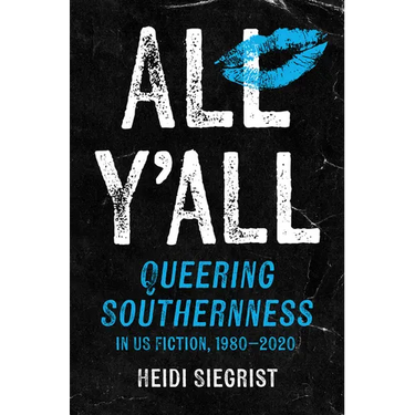 All Y'All: Queering Southernness in Us Fiction, 1980-2020