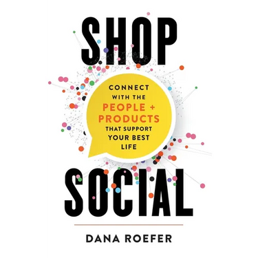 Shop Social: Connect with the People + Products that Support Your Best Life