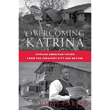 Overcoming Katrina: African American Voices from the Crescent City and Beyond