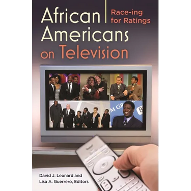 African Americans on Television: Race-ing for Ratings