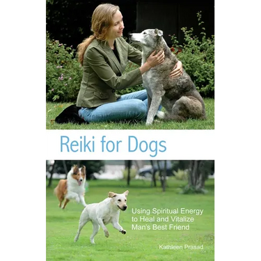 Reiki for Dogs: Using Spiritual Energy to Heal and Vitalize Man's Best Friend