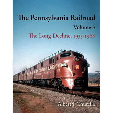 The Pennsylvania Railroad: The Long Decline, 1933-1968