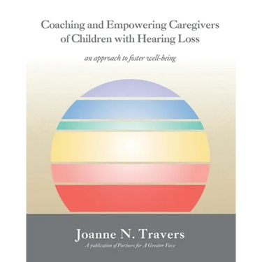 Coaching and Empowering Caregivers of Children with Hearing Loss: an approach to foster well-being