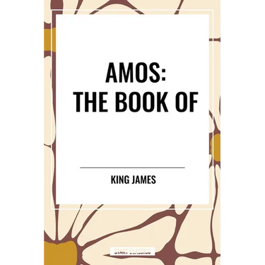 Amos: The Book of