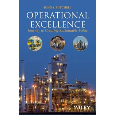 Operational Excellence: Journey to Creating Sustainable Value