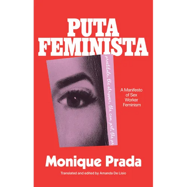 Putafeminista: A Manifesto of Sex Worker Feminism