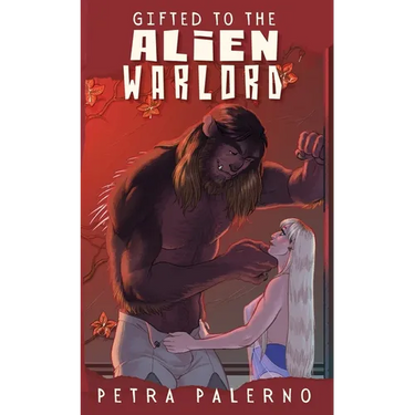 Gifted to the Alien Warlord