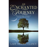 An Enchanted Journey: Poetry that speaks of a Journey... Of learning, of life and of love