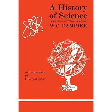 A History of Science and Its Relations with Philosophy and Religion