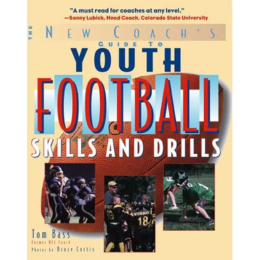 Youth Football Skills & Drills: A New Coach's Guide